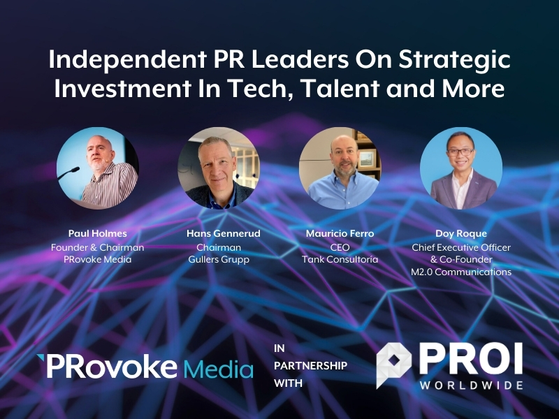 Independent PR Leaders On Strategic Investment In Tech, Talent and More
