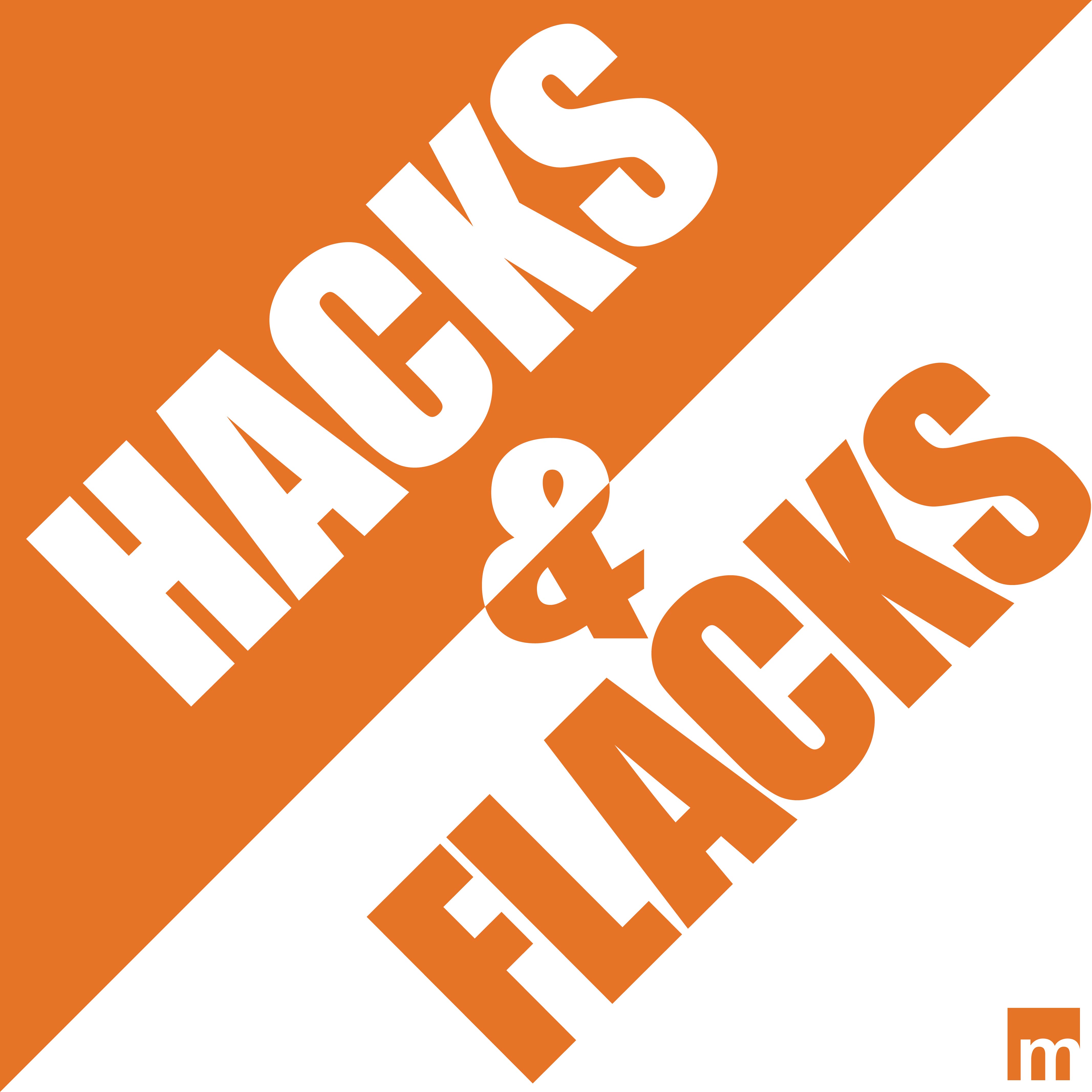Hacks & Flacks Podcast: Let Your Freak Flag Fly 