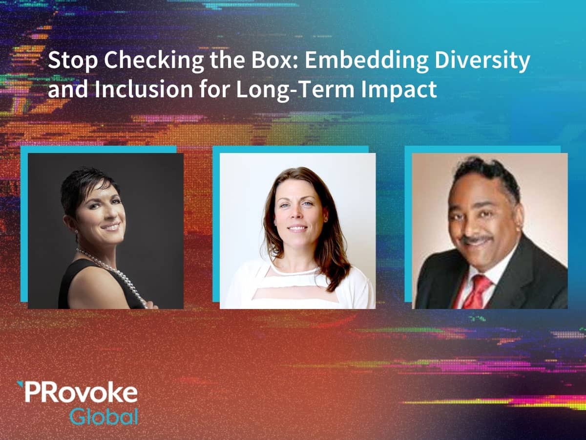 PRovokeGlobal Video: Stop Checking The Box — Embedding Diversity & Inclusion For Long-Term Impact