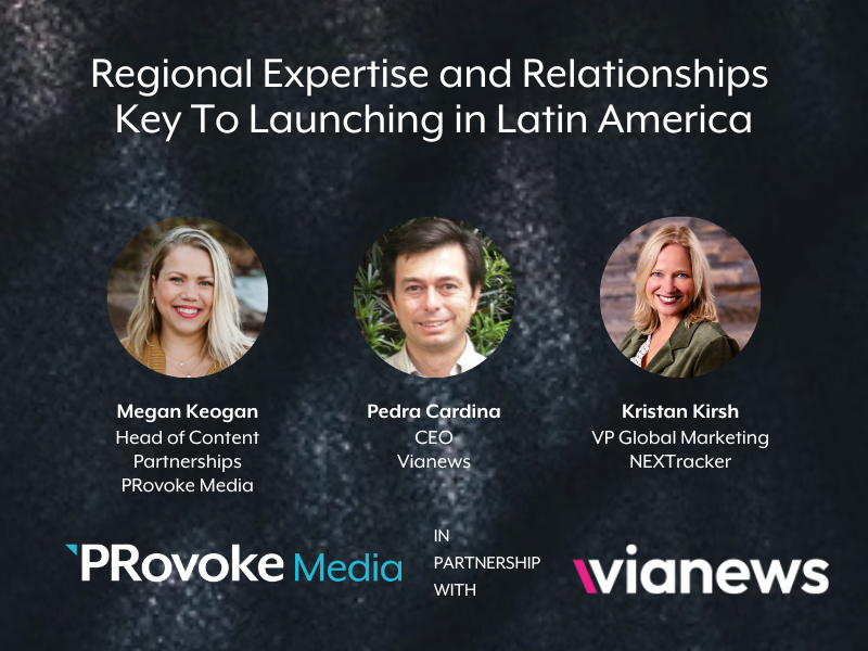 Regional Expertise And Relationships Key To Launching In Latin America